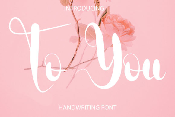 To You: A Delicate Script Handwritten Font for Elegant Design